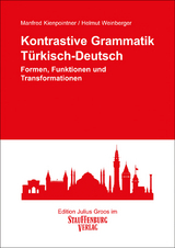 Kontrastive Grammatik T&uuml;rkisch-Deutsch - Manfred Kienpointner, Helmut Weinberger
