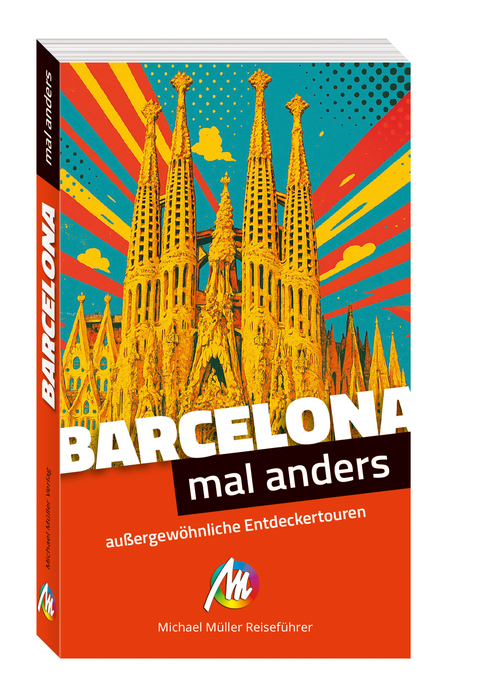 Barcelona - mal anders MICHAEL M&Uuml;LLER REISEF&Uuml;HRER - Frank Feldmeier