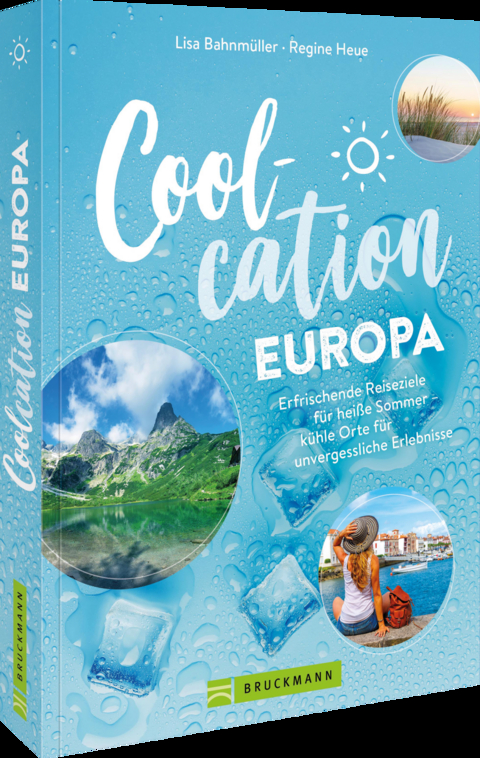 Coolcation Europa - Lisa Bahnm&uuml;ller, Regine Heue