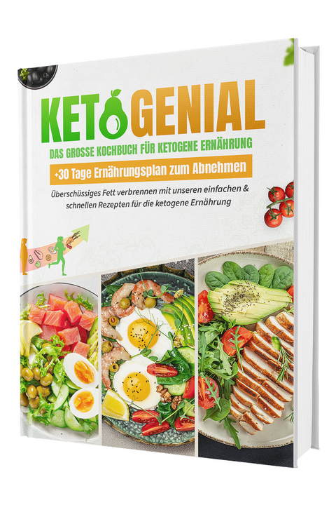 KetoGenial! Dein Weg zu mehr Energie & Genuss: &Uuml;ber 100 ketogene Rezepte f&uuml;r die Keto-Di&auml;t | Inkl. 30 Tage Ern&auml;hrungsplan