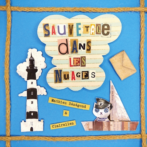 Sauvetage dans les nuages - Mathieu Senegond,  Clairellen