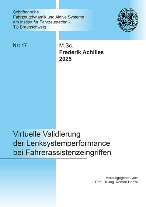 Virtuelle Validierung der Lenksystemperformance bei Fahrerassistenzeingriffen - Frederik Achilles