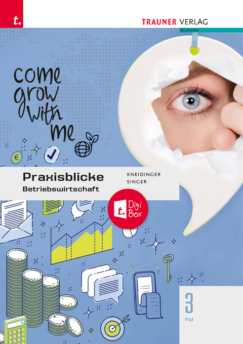 Praxisblicke - Betriebswirtschaft 3 FW + TRAUNER-DigiBox - Birgit Knaus-Siegel, Helga Mayr, Christina Nigg, Michael Wilhelmst&ouml;tter