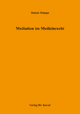 Mediation im Medizinrecht - Dennis Hampe