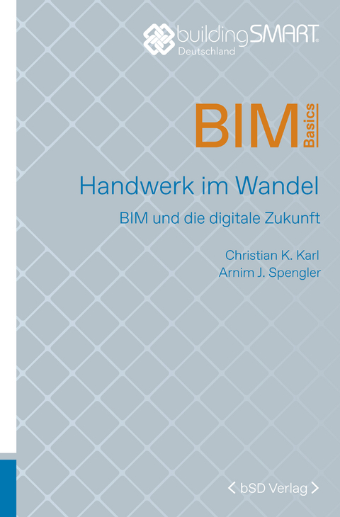 Handwerk im Wandel - Christian K. Karl, Arnim J. Spengler