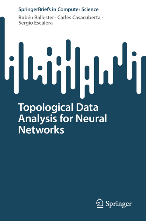 Topological Data Analysis for Neural Networks - Rubén Ballester, Carles Casacuberta, Sergio Escalera