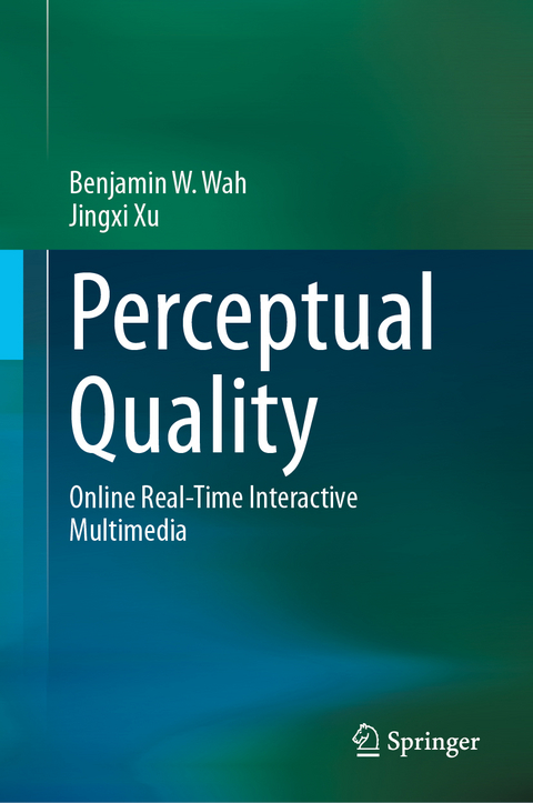 Perceptual Quality - Benjamin W. Wah, Jingxi Xu