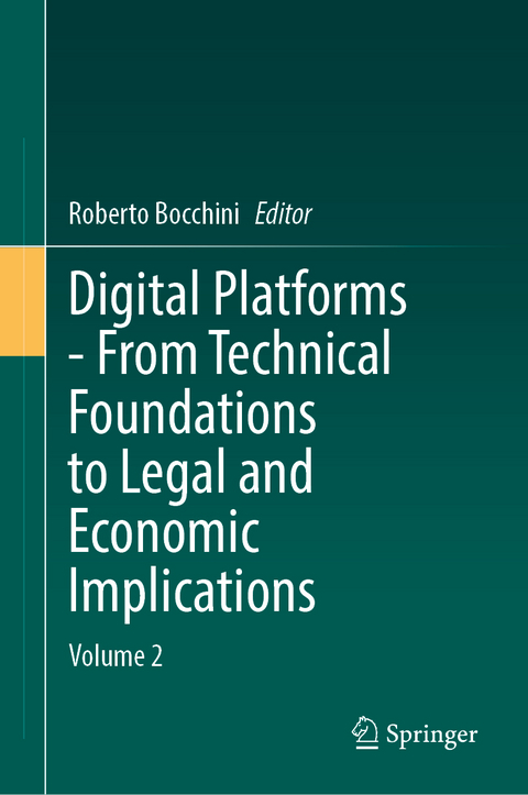 Digital Platforms - From Technical Foundations to Legal and Economic Implications - 