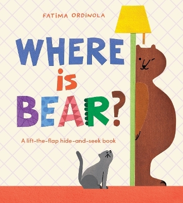 Where Is Bear? - F&aacute;tima Ordinola