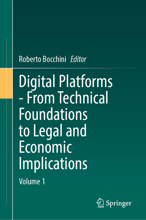 Digital Platforms - From Technical Foundations to Legal and Economic Implications - 