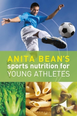 Anita Bean's Sports Nutrition for Young Athletes - Anita Bean