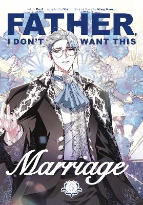 Father, I Don't Want This Marriage, Volume 6 -  Hong Heesu