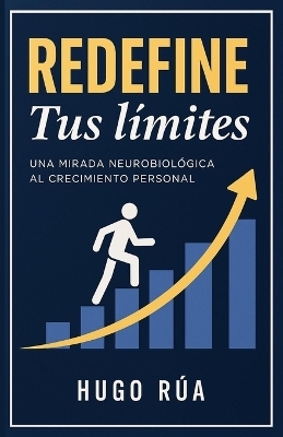 Redefine tus l&iacute;mites - Hugo R&uacute;a