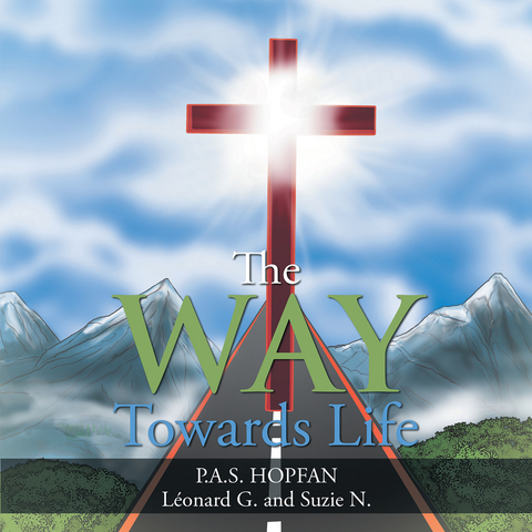 The Way Towards Life -  P.A.S. HOPFAN,  L&eacute;onard G.,  Suzie N.