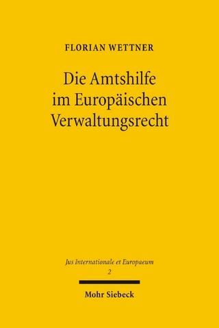 Die Amtshilfe im Europäischen Verwaltungsrecht
