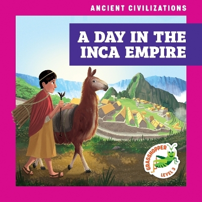 A Day in the Inca Empire - Janie Havemeyer
