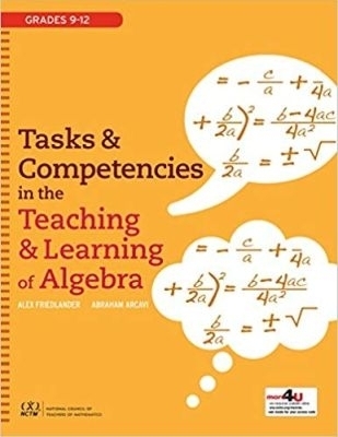 Tasks and Competencies in the Teaching and Learning of Algebra - Alex Friedlander, Abraham Arcavi