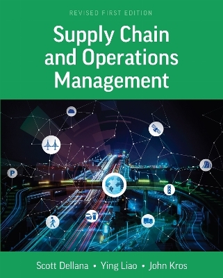 Supply Chain and Operations Management - Scott Dellana, Ying Liao, John Kros