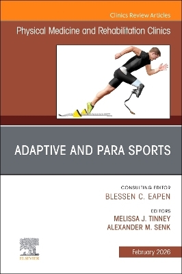 Adaptive and Para Sports, An Issue of Physical Medicine and Rehabilitation Clinics of North America