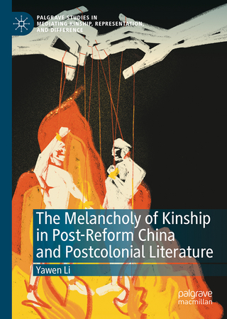 The Melancholy of Kinship in Post-Reform China and Postcolonial Literature