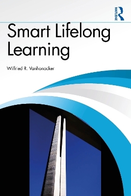 Smart Lifelong Learning - Wilfried R. Vanhonacker