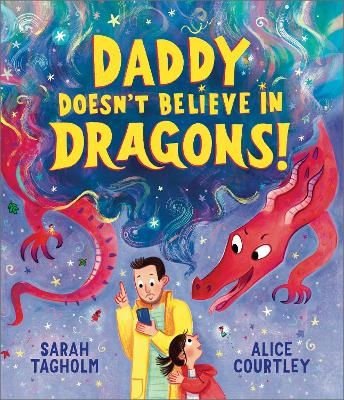 Daddy Doesn't Believe in Dragons - Sarah Tagholm
