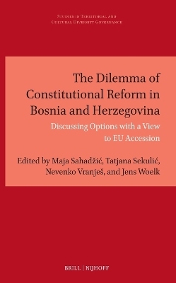 The Dilemma of Constitutional Reform in Bosnia and Herzegovina - 