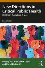 New Directions in Critical Public Health - McLaren, Lindsay; Green, Judith; Labonte, Ronald