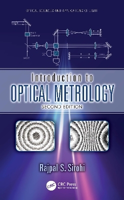 Introduction to Optical Metrology - Rajpal S. Sirohi