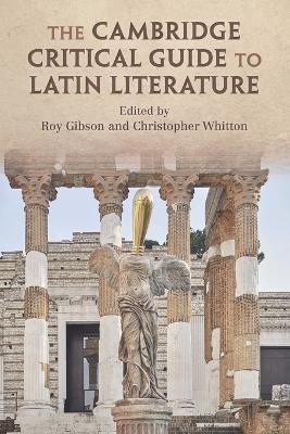 The Cambridge Critical Guide to Latin Literature - 
