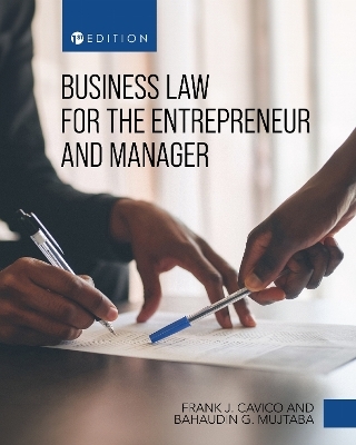 Business Law for the Entrepreneur and Manager - Frank Cavico, Bahaudin Mujtaba