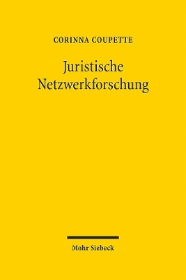 Juristische Netzwerkforschung: Modellierung, Quantifizierung Und Visualisierung Relationaler Daten Im Recht