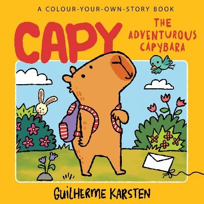 CAPY &ndash; The Adventurous Capybara: A Colour-Your-Own-Story Book - Guilherme Karsten