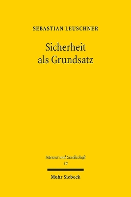 Sicherheit ALS Grundsatz: Eine Grundrechtsdogmatische Rekonstruktion Im Unionsrecht Am Beispiel Der Cybersicherheit
