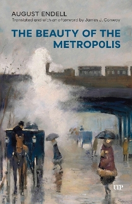 The Beauty of the Metropolis - August Endell