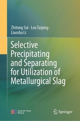 Selective Precipitating and Separating for Utilization of Metallurgical Slag