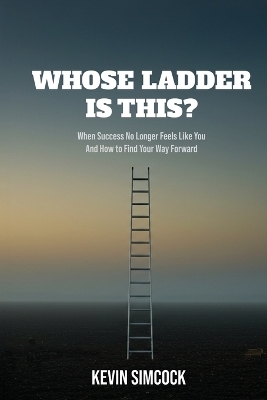 Whose Ladder Is This? - Kevin Simcock