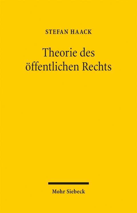 Theorie des öffentlichen Rechts - Stefan Haack