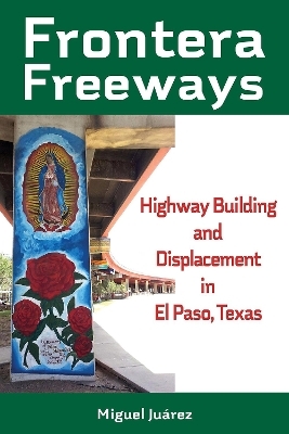 Frontera Freeways Volume 13 - Miguel Ju&aacute;rez
