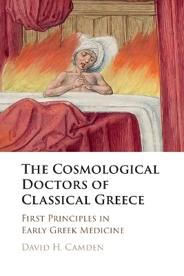 The Cosmological Doctors of Classical Greece