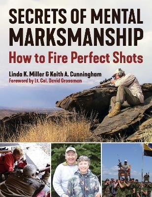 Secrets of Mental Marksmanship - Linda K. Miller, Keith A. Cunningham