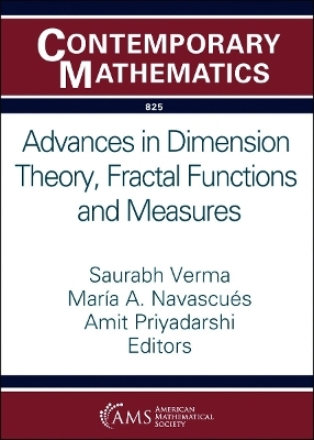 Advances in Dimension Theory, Fractal Functions and Measures - 