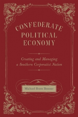 Confederate Political Economy - Michael Brem Bonner