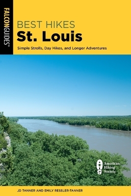 Best Hikes St. Louis - JD Tanner, Emily Tanner