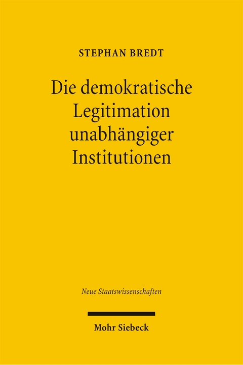 Die demokratische Legitimation unabh&auml;ngiger Institutionen - Stephan Bredt