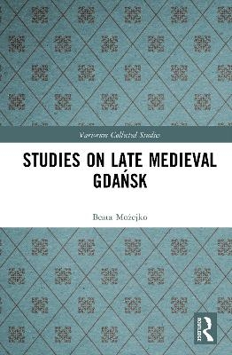 Studies on Late Medieval Gdańsk