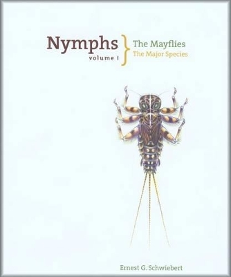 Nymphs, The Mayflies - Ernest Schwiebert