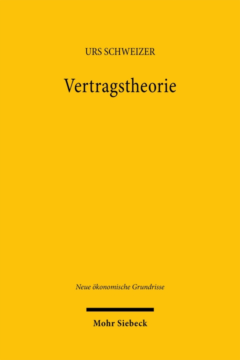 Vertragstheorie - Urs Schweizer