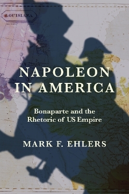 Napoleon in America - Mark F. Ehlers