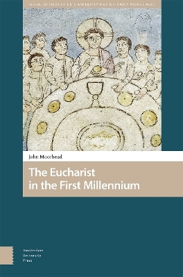 The Eucharist in the First Millennium